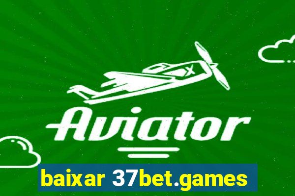 baixar 37bet.games